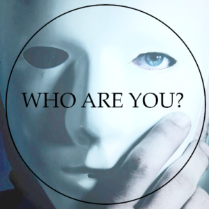 Who Are You - Exploring Your Masks Video Series